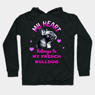 My Heart Belongs to my French Bulldog Hoodie